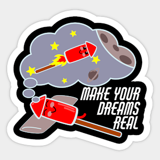 Cute Make Your Dream Real Sticker